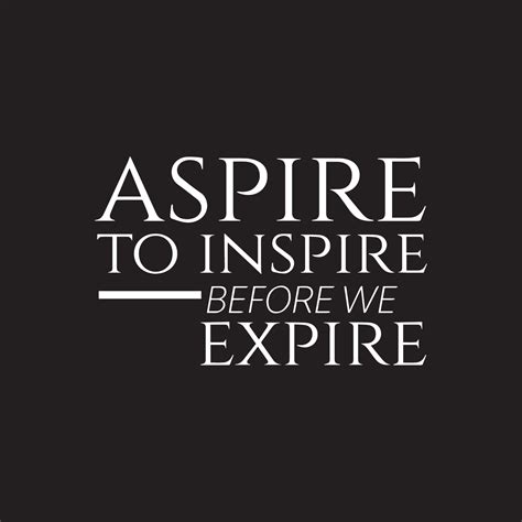 Inspire .